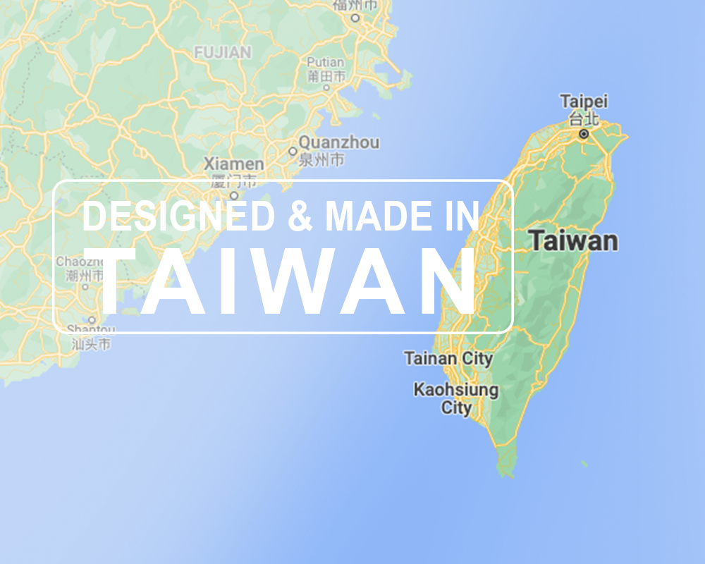 Designed & Made in Taiwan